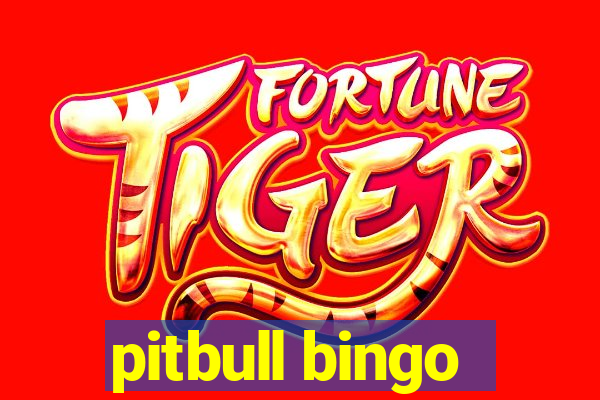 pitbull bingo