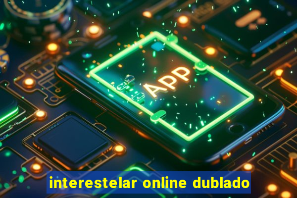 interestelar online dublado