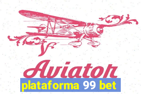 plataforma 99 bet