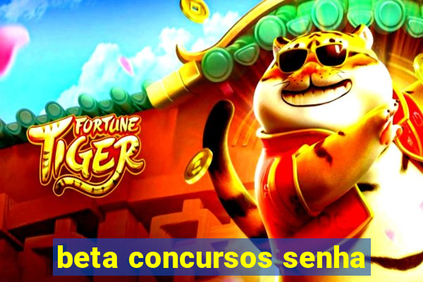 beta concursos senha