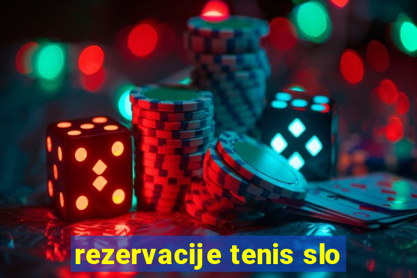 rezervacije tenis slo