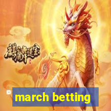 march betting