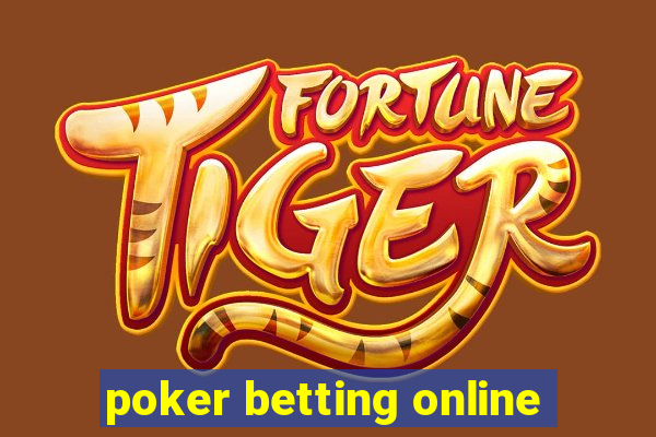 poker betting online