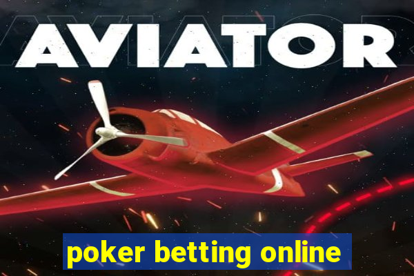 poker betting online