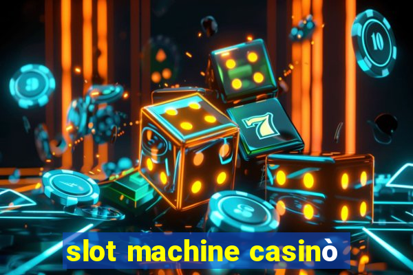 slot machine casinò