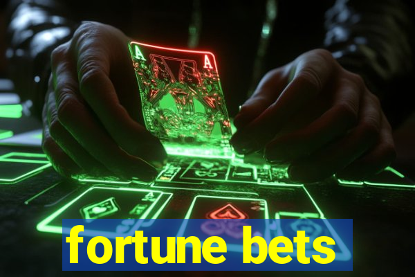 fortune bets