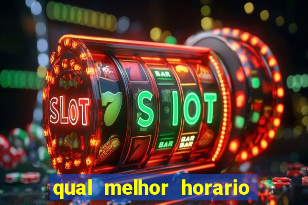 qual melhor horario para jogar na blaze