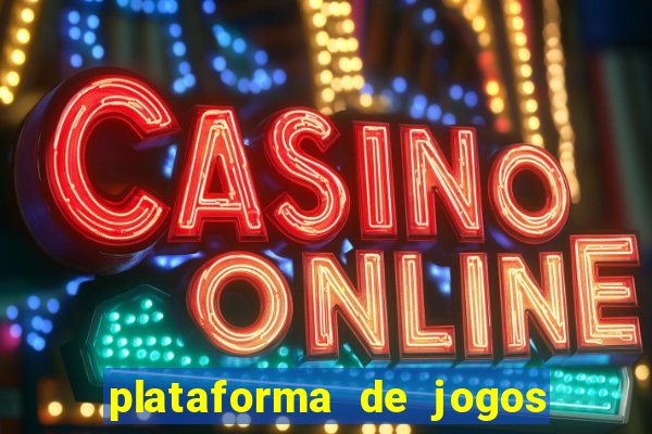 plataforma de jogos de aposta slots