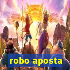 robo aposta