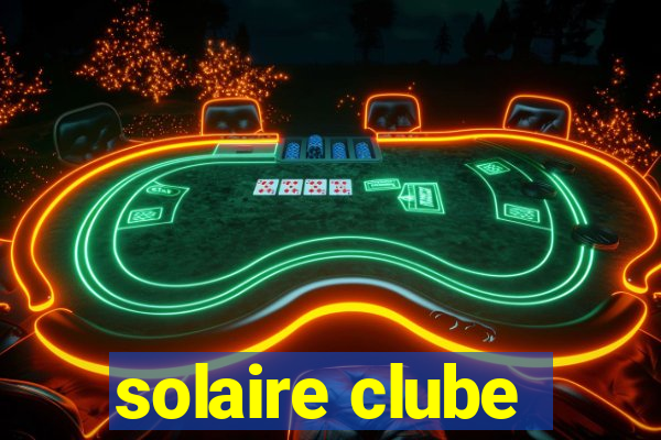 solaire clube