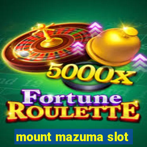 mount mazuma slot