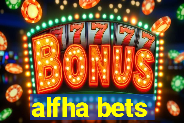 alfha bets