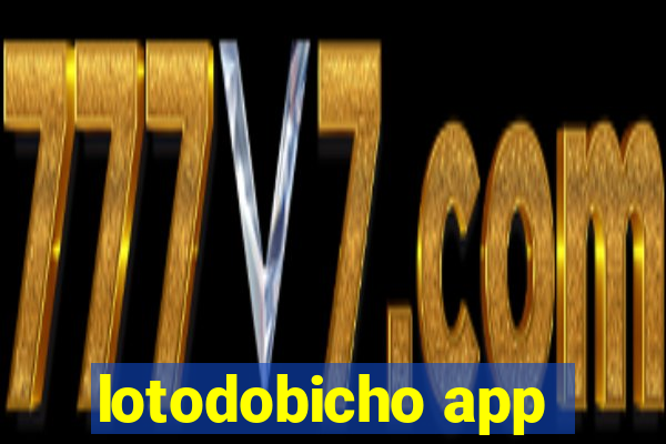 lotodobicho app