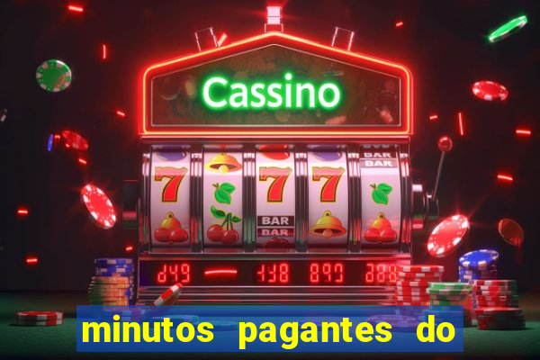 minutos pagantes do fortune tiger