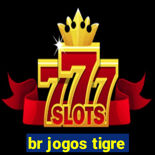 br jogos tigre