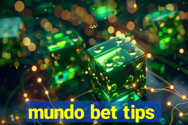 mundo bet tips