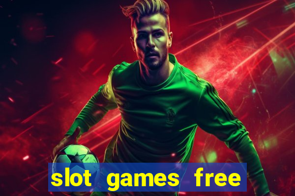 slot games free with bonus