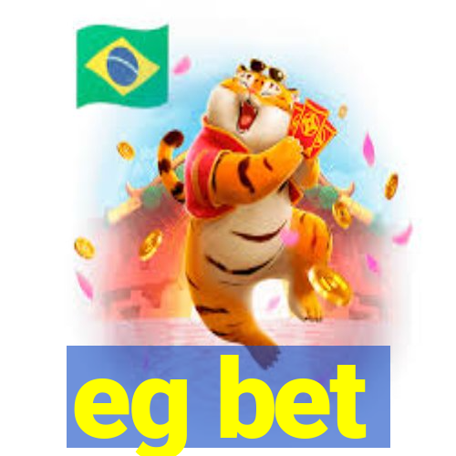 eg bet