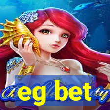 eg bet