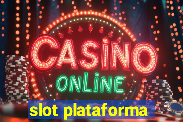 slot plataforma