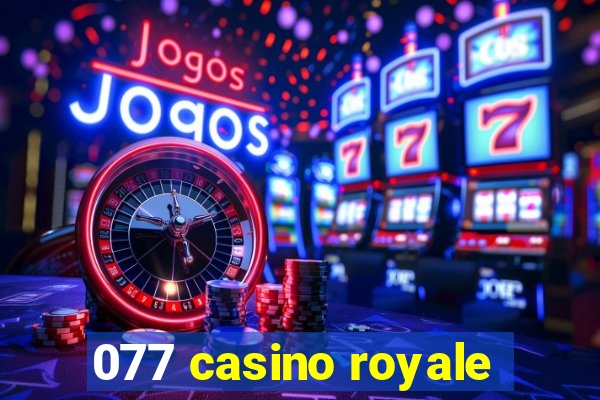 077 casino royale