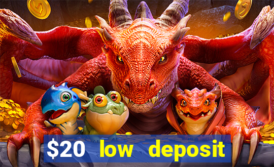 $20 low deposit casinos in nz