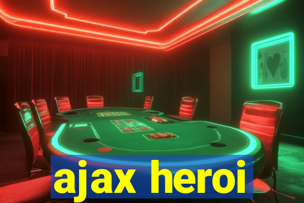 ajax heroi