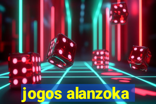 jogos alanzoka