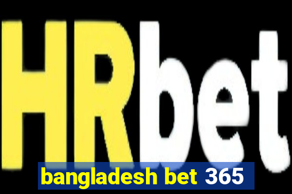 bangladesh bet 365