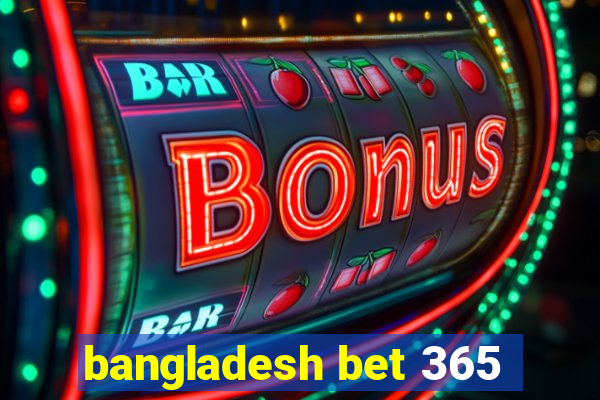 bangladesh bet 365