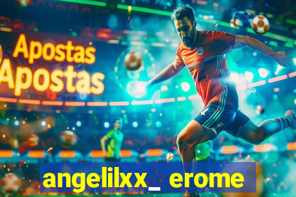 angelilxx_ erome