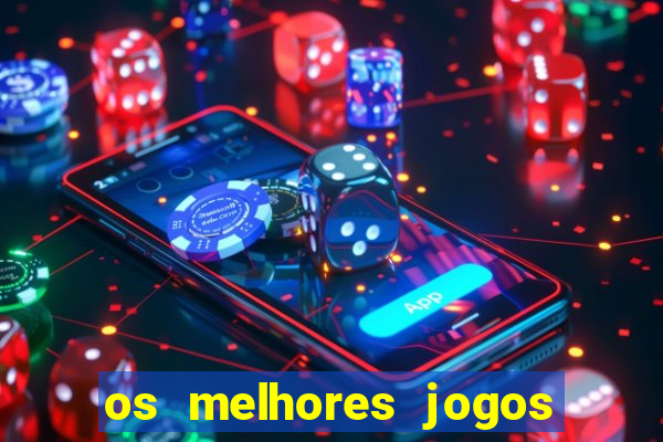 os melhores jogos de slots