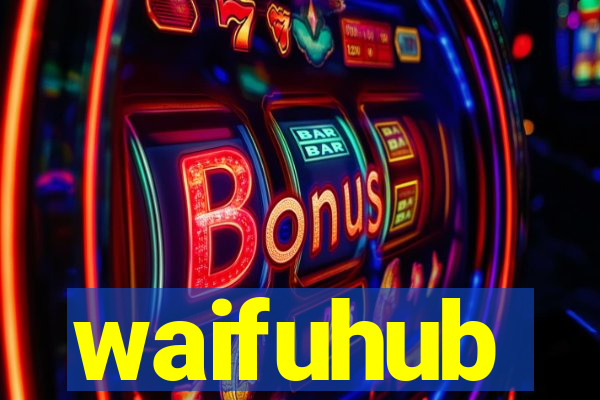 waifuhub