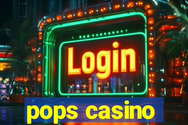 pops casino