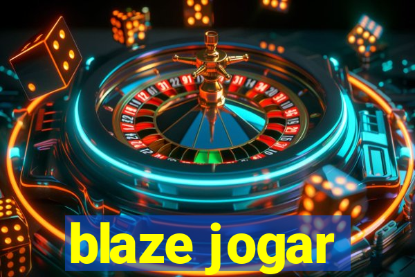 blaze jogar