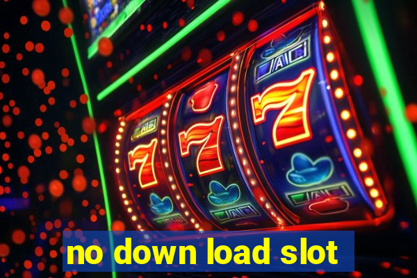 no down load slot