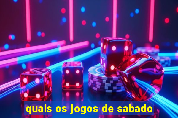 quais os jogos de sabado