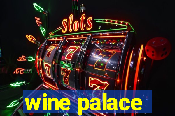 wine palace