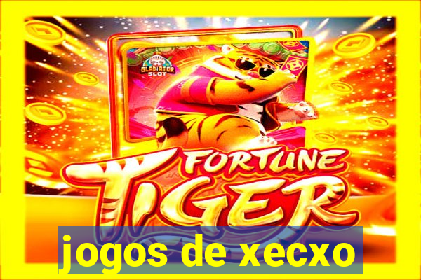 jogos de xecxo