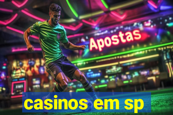 casinos em sp