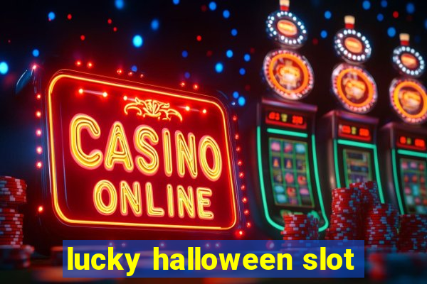 lucky halloween slot