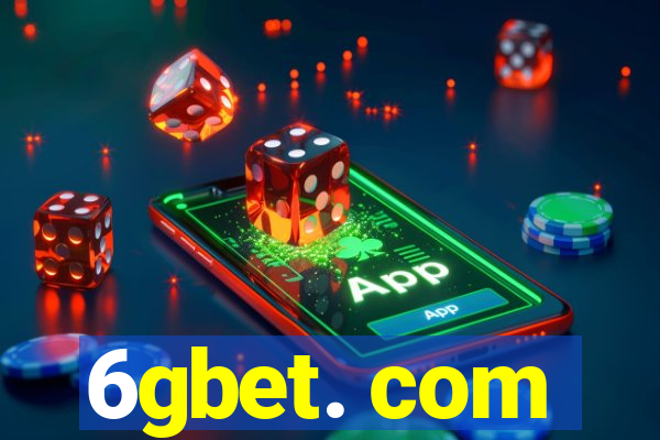 6gbet. com