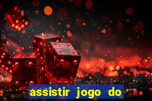 assistir jogo do flamengo globoplay