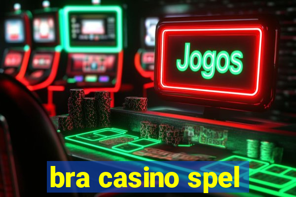 bra casino spel