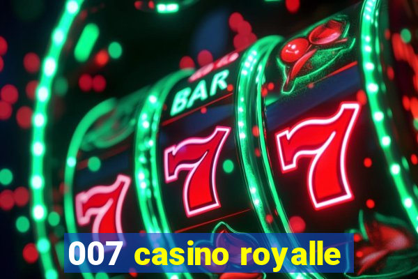 007 casino royalle