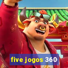 five jogos 360