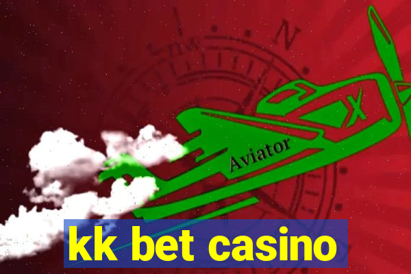 kk bet casino