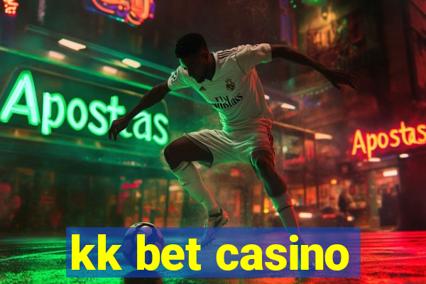 kk bet casino