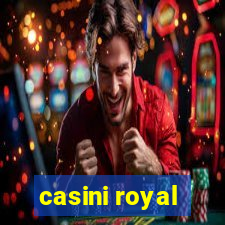 casini royal