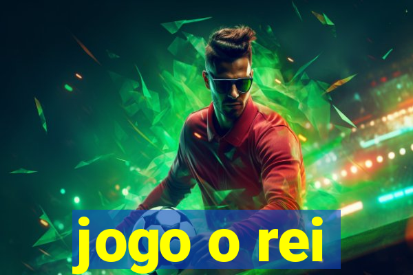 jogo o rei